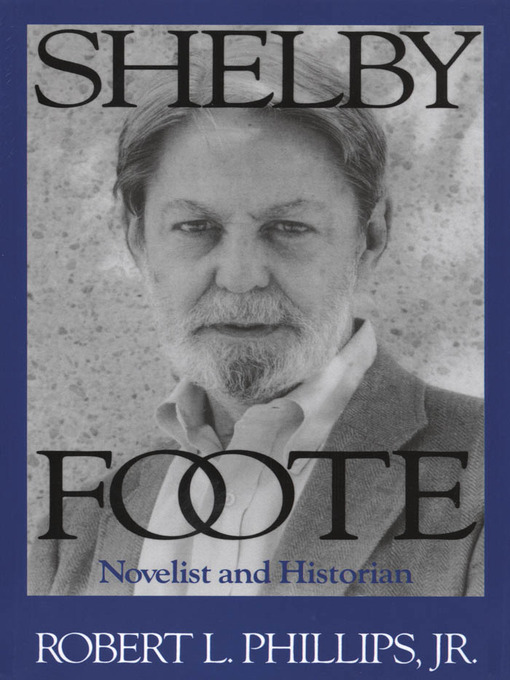 Title details for Shelby Foote by Robert L. Phillips, Jr. - Wait list